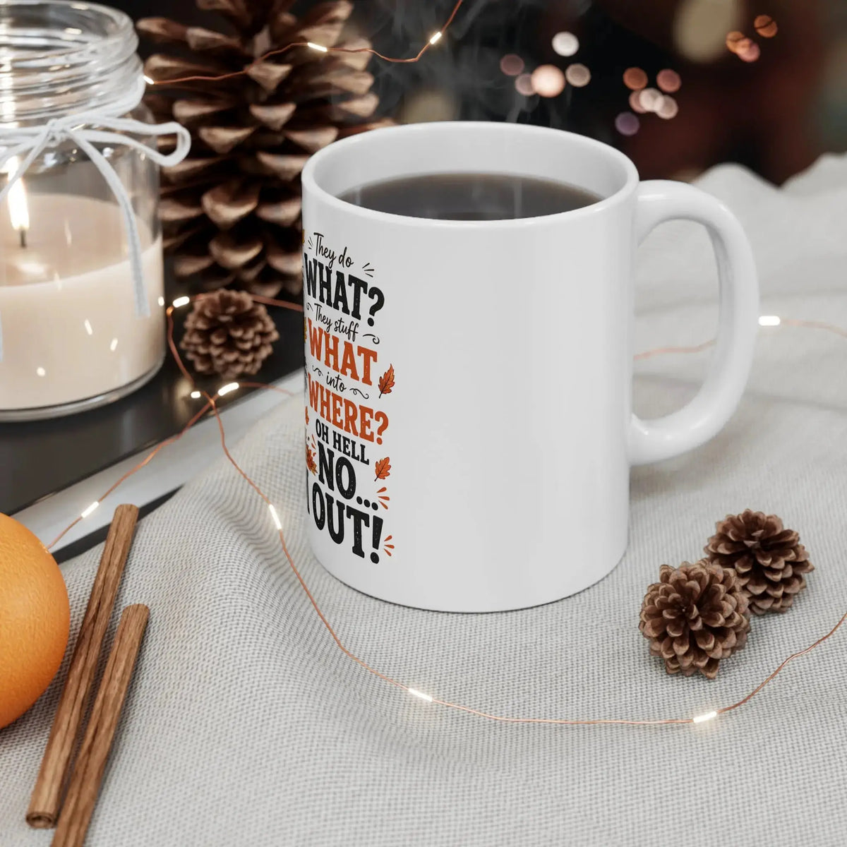 Funny Thanksgiving Coffee Mug for Holiday Gag Gifts by Printify