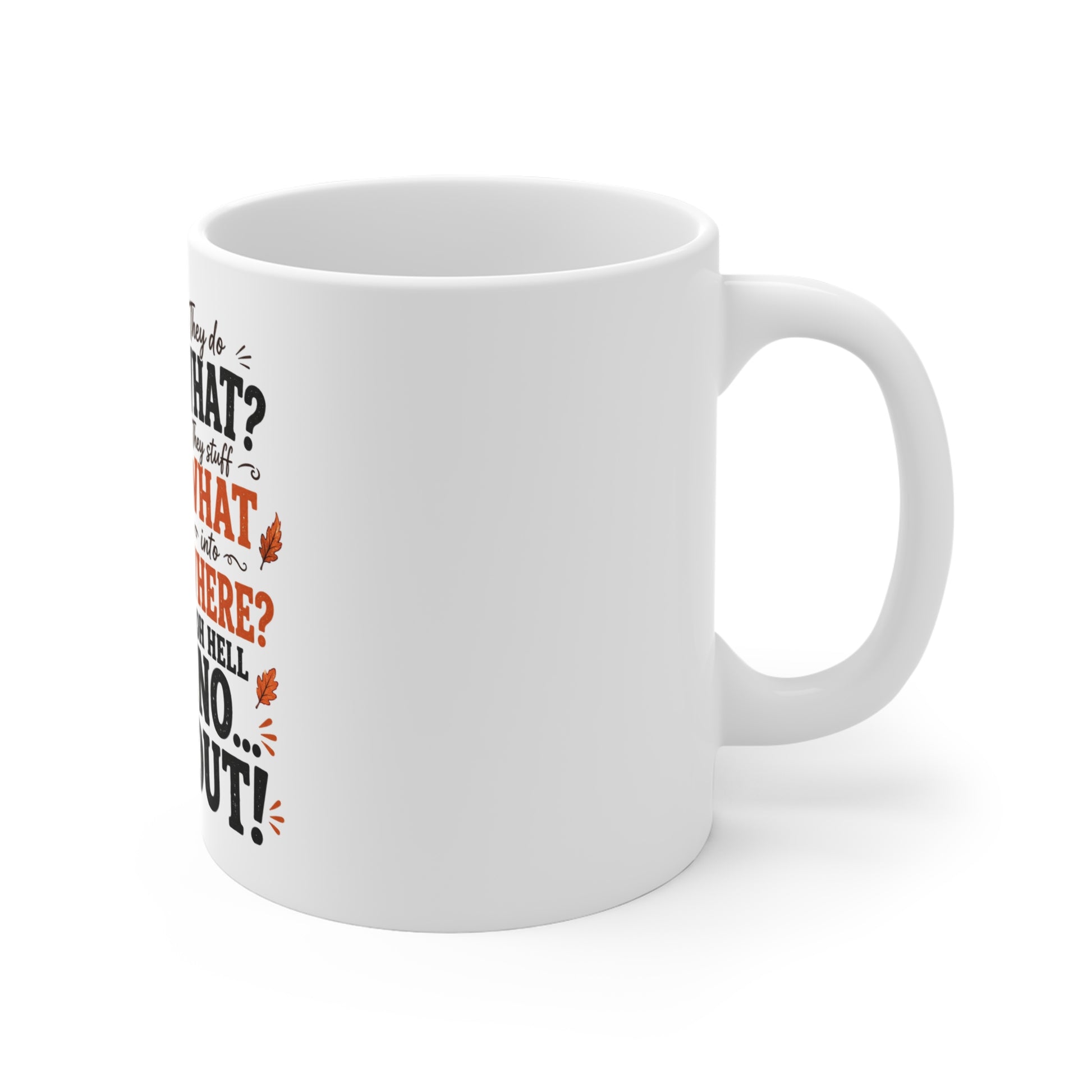Funny Thanksgiving Coffee Mug for Holiday Gag Gifts - Cherished Harbor Gifts