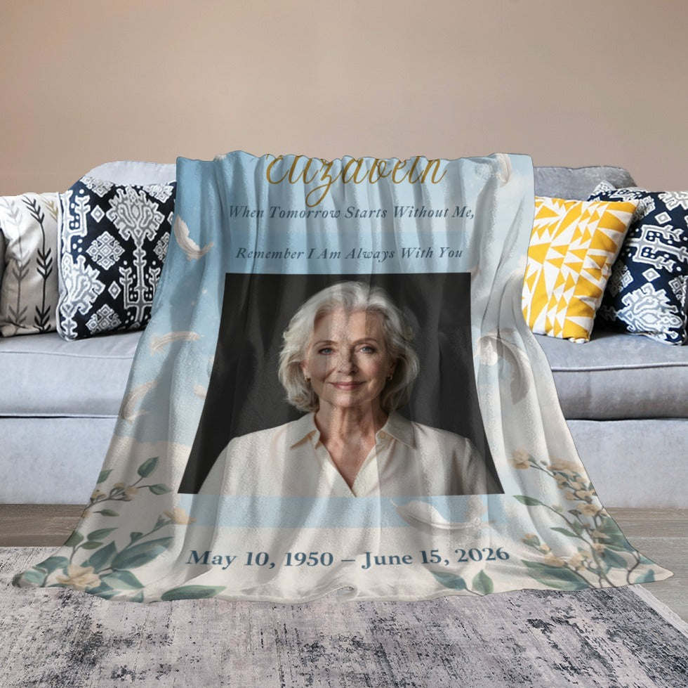 When Tomorrow Starts Without Me Custom Remembrance Gift Memorial Blanket - Cherished Harbor Gifts