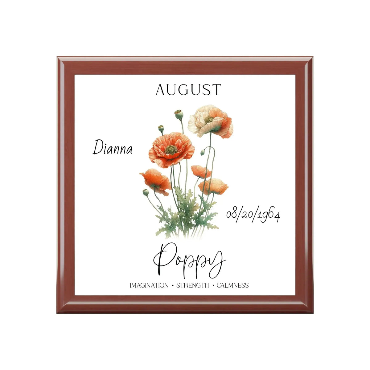 Poppy personalized plaque featuring the name Dianna, birth date 08/20/1964, and August flowers.